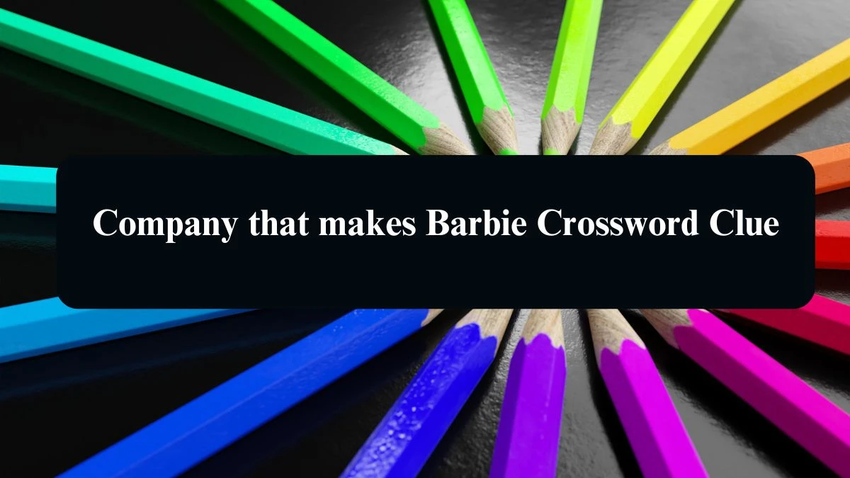 USA Today Company that makes Barbie Crossword Clue Puzzle Answer from August 22, 2024