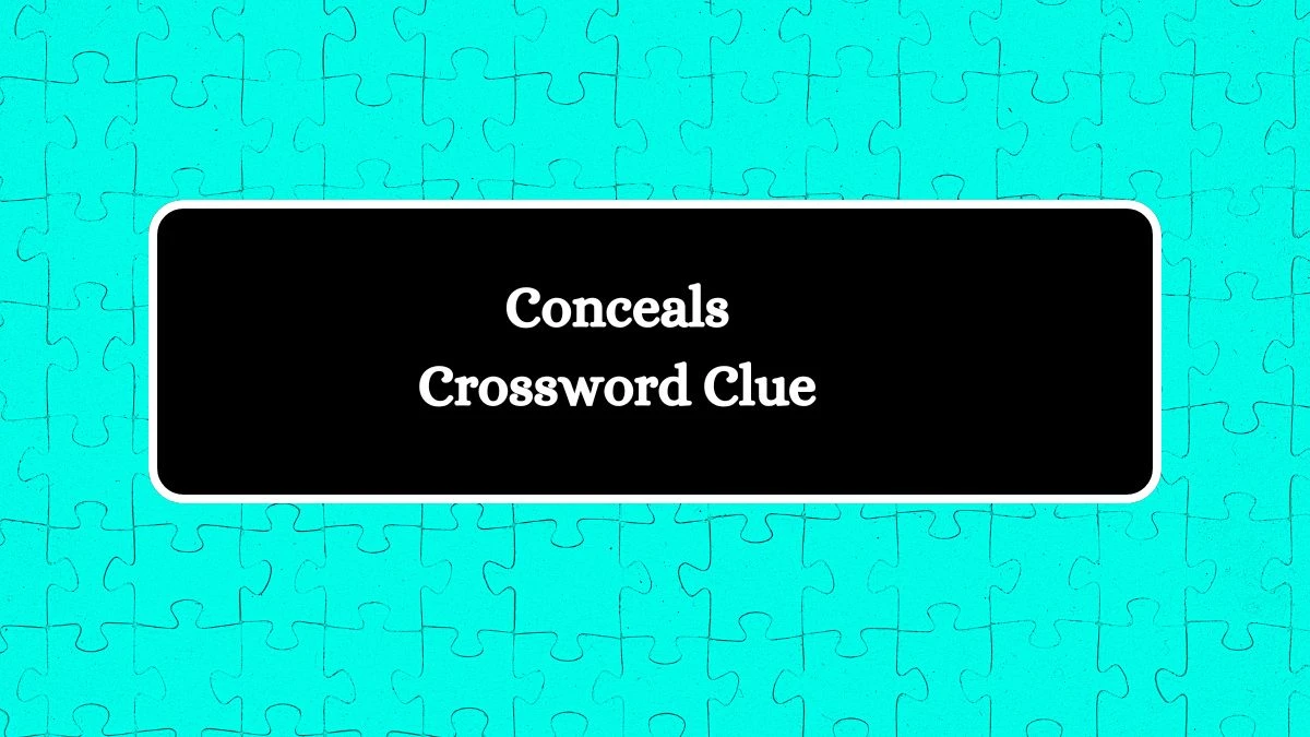 Conceals Irish Daily Mail Quick Crossword Clue Puzzle Answer from August 11, 2024