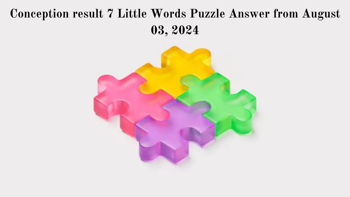 Conception result 7 Little Words Puzzle Answer from August 03, 2024