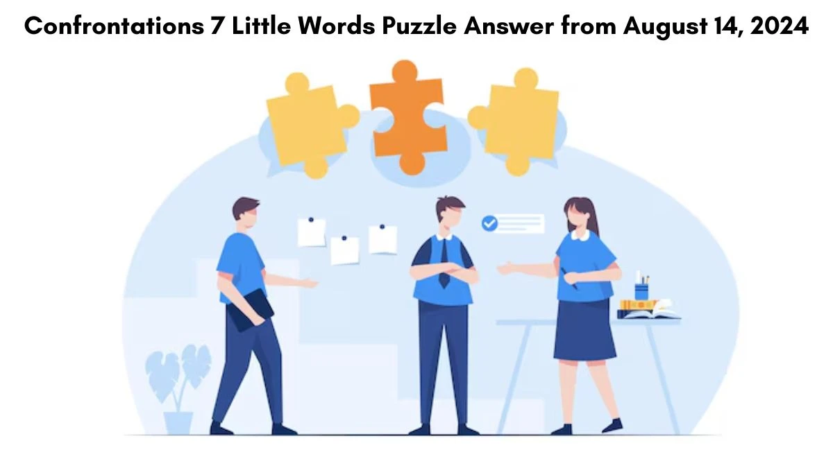 Confrontations 7 Little Words Puzzle Answer from August 14, 2024