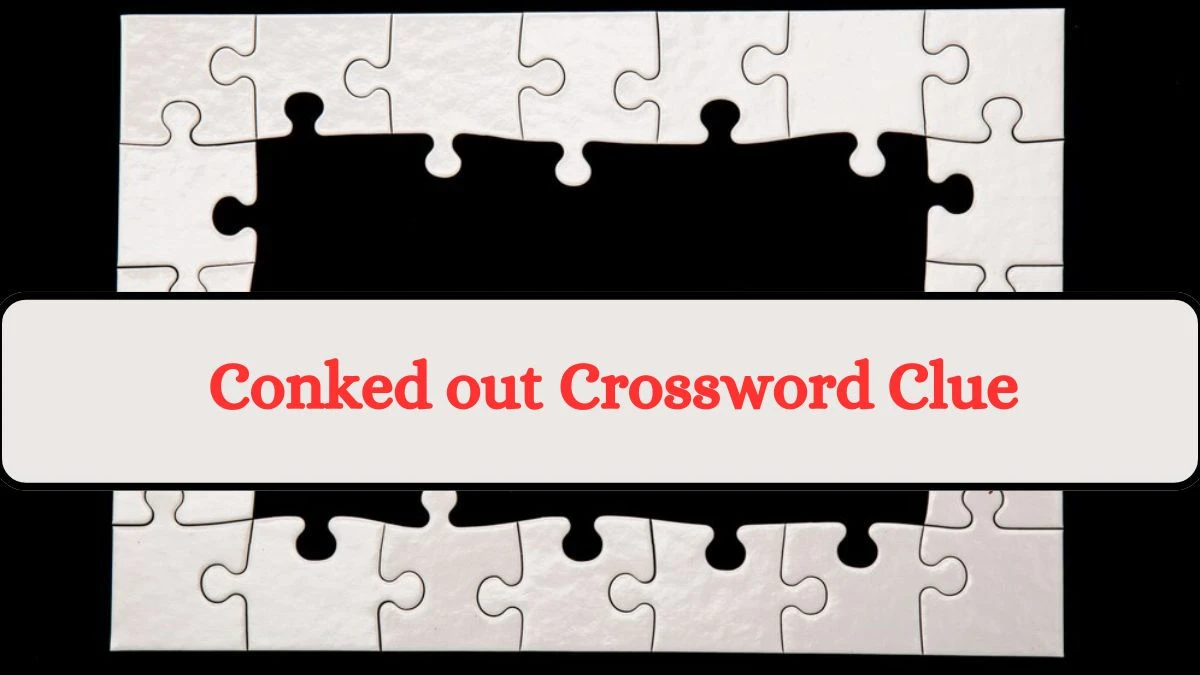 LA Times Conked out Crossword Puzzle Answer from August 13, 2024