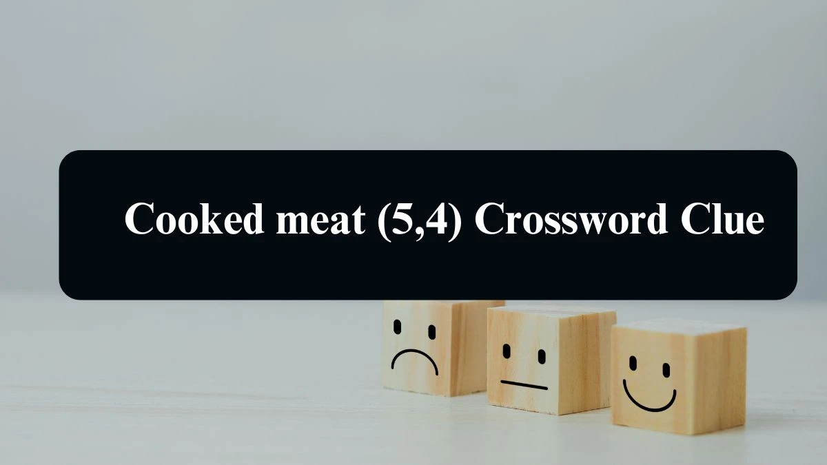 Cooked meat (5,4) Crossword Clue Puzzle Answer from August 13, 2024