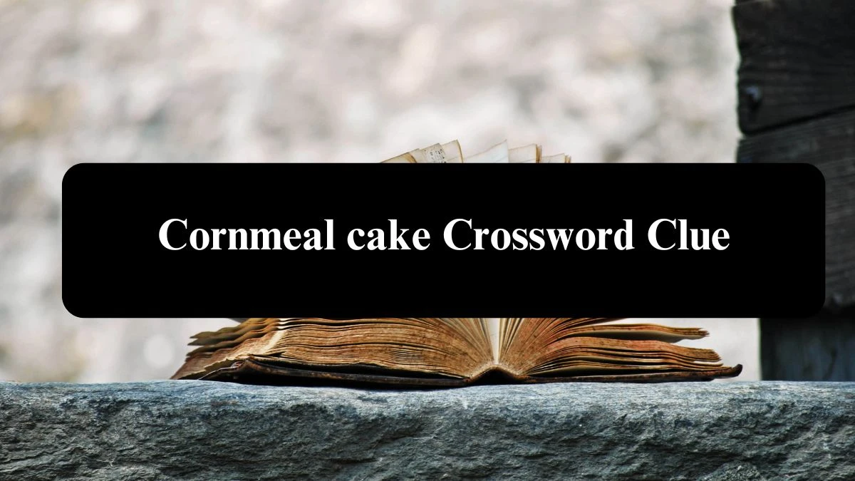 LA Times Cornmeal cake Crossword Clue Puzzle Answer from August 06, 2024