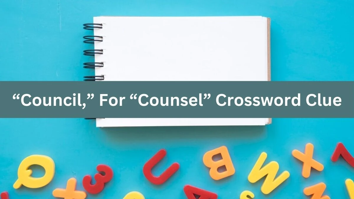 “Council,” For “Counsel” Universal Crossword Clue Puzzle Answer from August 14, 2024