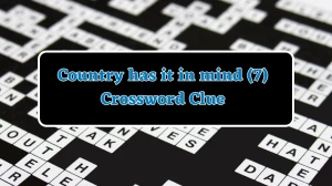 Country has it in mind (7) Crossword Clue Answers on August 03, 2024