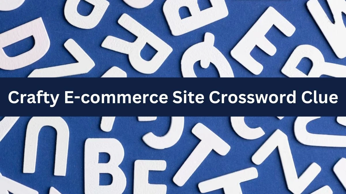 Crafty E-commerce Site Daily Themed Crossword Clue Puzzle Answer from August 17, 2024