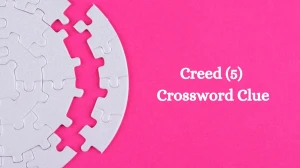 Creed (5) Crossword Clue Puzzle Answer from August 08, 2024