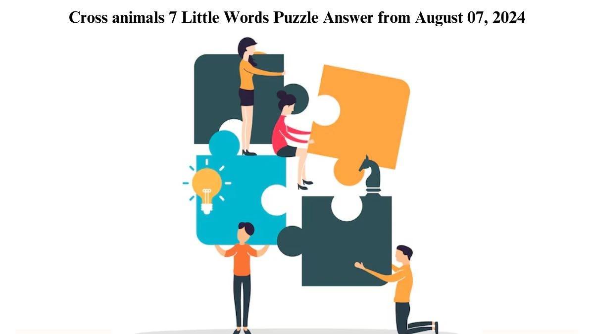 Cross animals 7 Little Words Puzzle Answer from August 07, 2024