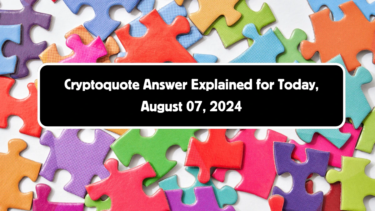 Cryptoquote Answer Explained for Today, August 07, 2024