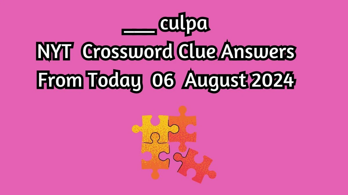 NYT ___ culpa Crossword Clue Puzzle Answer from August 06, 2024