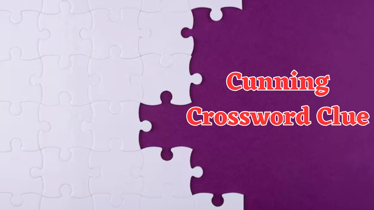 Universal Cunning Crossword Clue Puzzle Answer from August 03, 2024