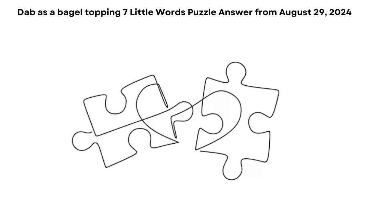 Dab as a bagel topping 7 Little Words Puzzle Answer from August 29, 2024