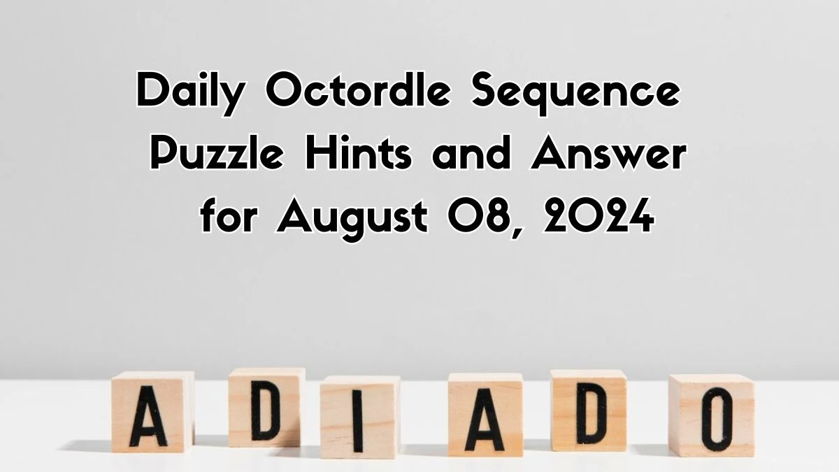 Daily Octordle Sequence Puzzle Hints and Answer for August 08, 2024