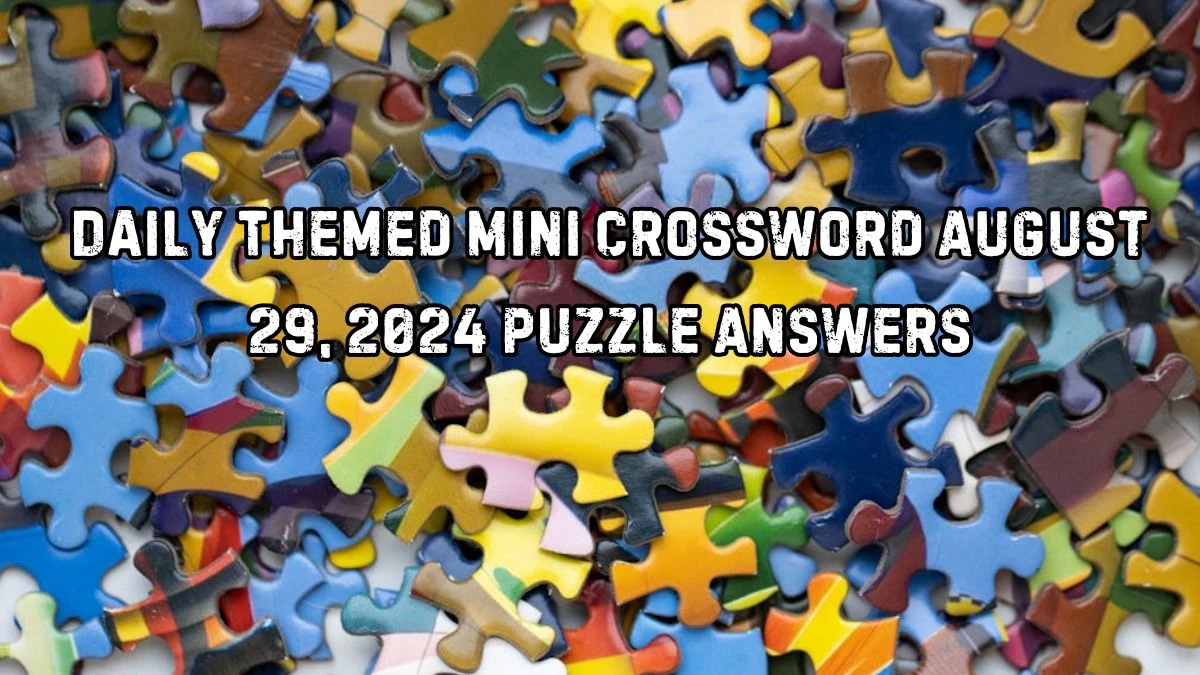 Daily Themed Mini Crossword August 29, 2024 Puzzle Answers