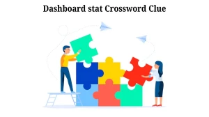 LA Times Dashboard stat Crossword Clue Puzzle Answer from August 05, 2024