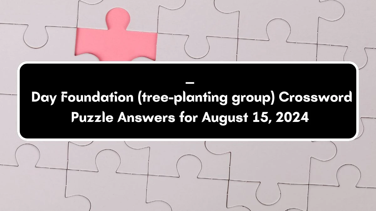 USA Today ___ Day Foundation (tree-planting group) Crossword Clue Puzzle Answer from August 15, 2024