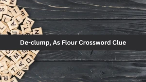 De-clump, As Flour Daily Commuter Crossword Clue Puzzle Answer from August 21, 2024