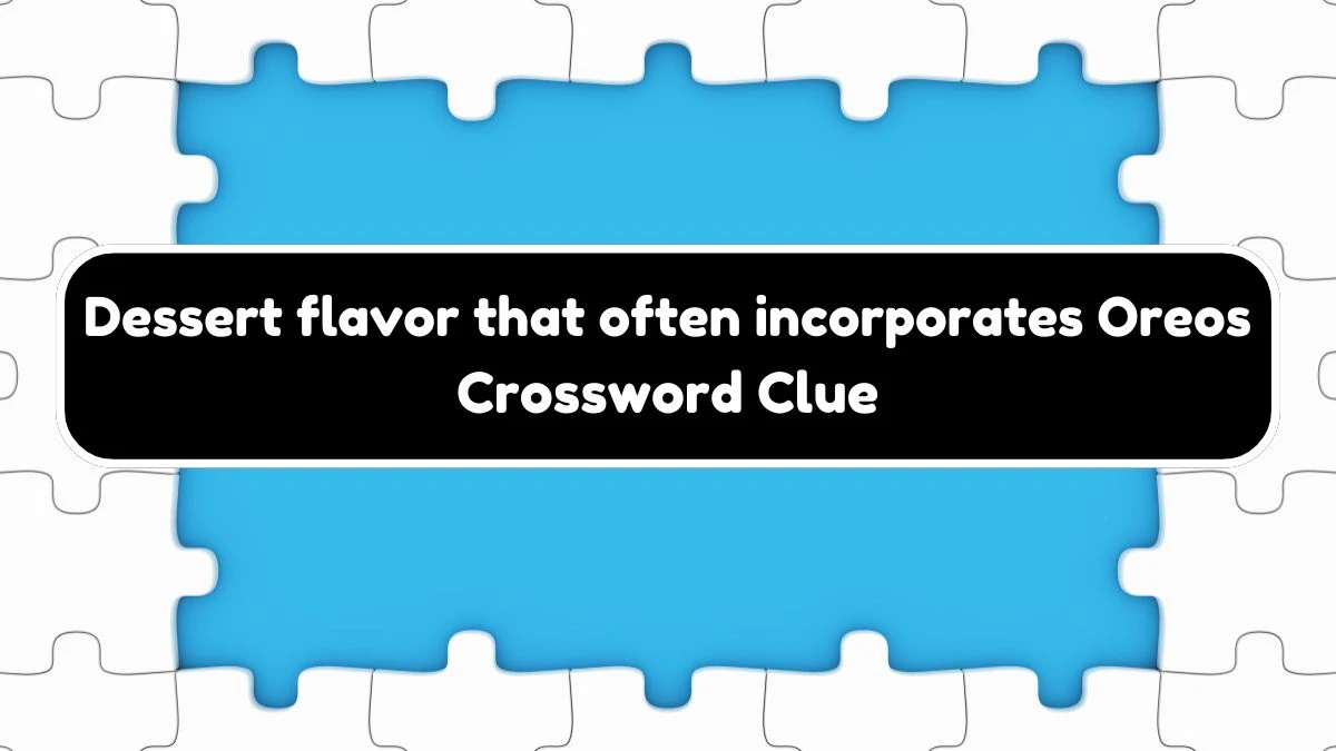 USA Today Dessert flavor that often incorporates Oreos Crossword Clue Puzzle Answer from August 03, 2024