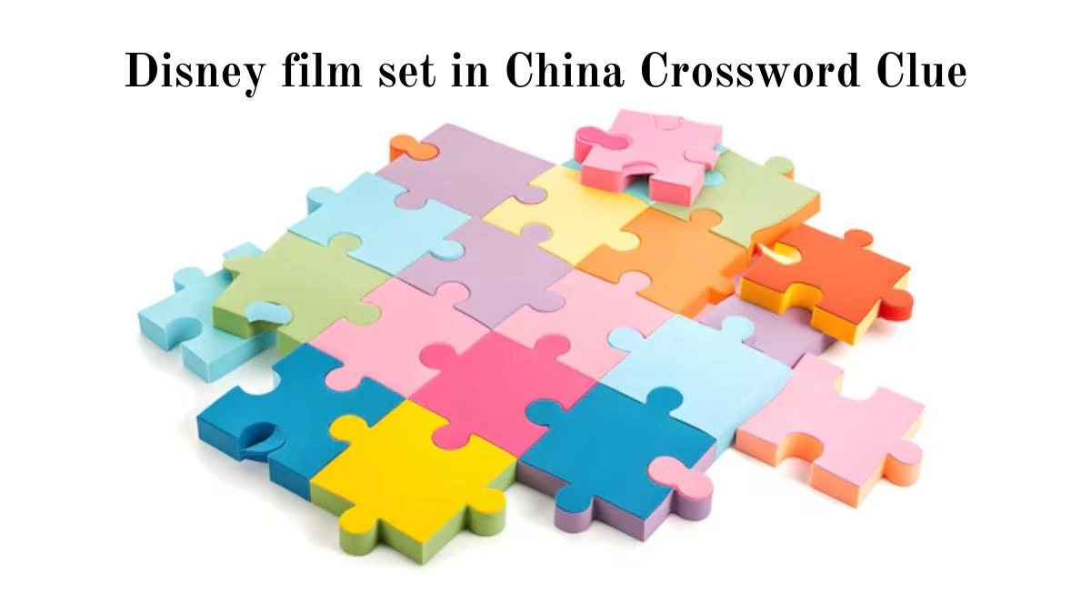 Disney film set in China Daily Commuter Crossword Clue Puzzle Answer from August 08, 2024