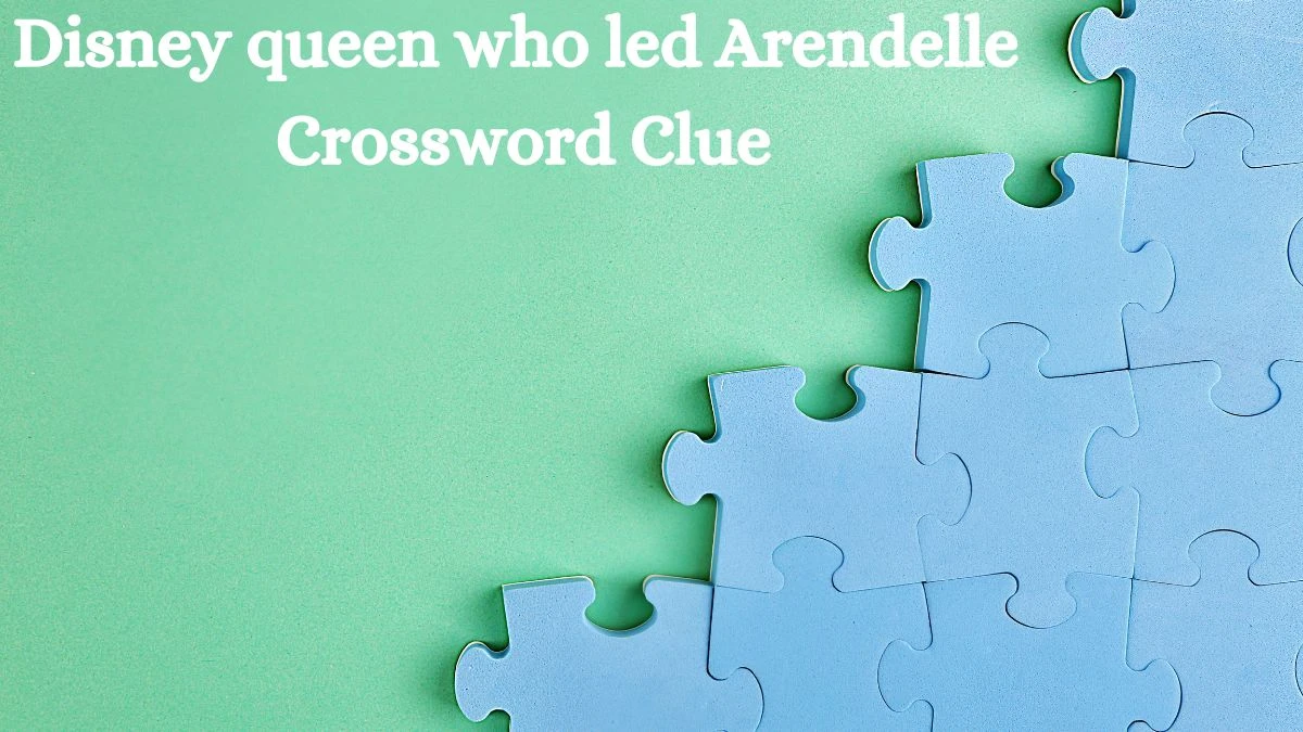 Disney queen who led Arendelle Universal Crossword Clue Puzzle Answer from August 12, 2024