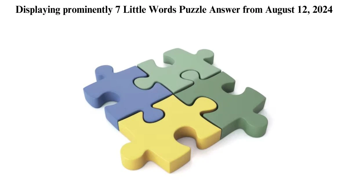 Displaying prominently 7 Little Words Puzzle Answer from August 12, 2024