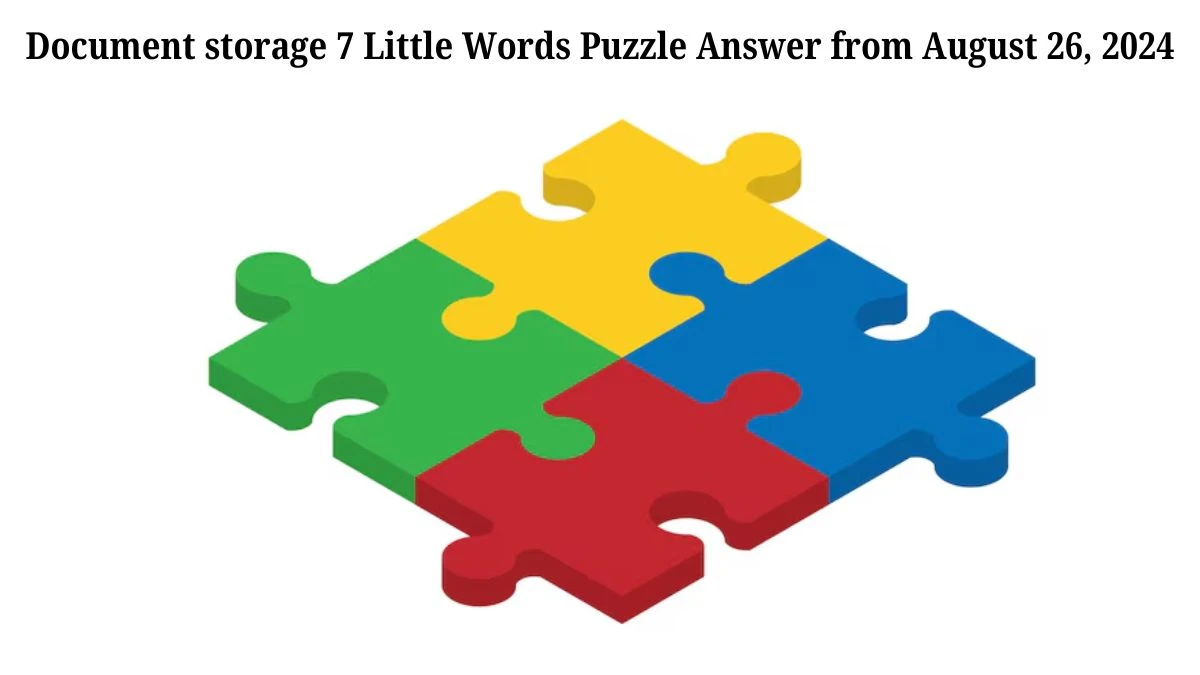 Document storage 7 Little Words Puzzle Answer from August 26, 2024