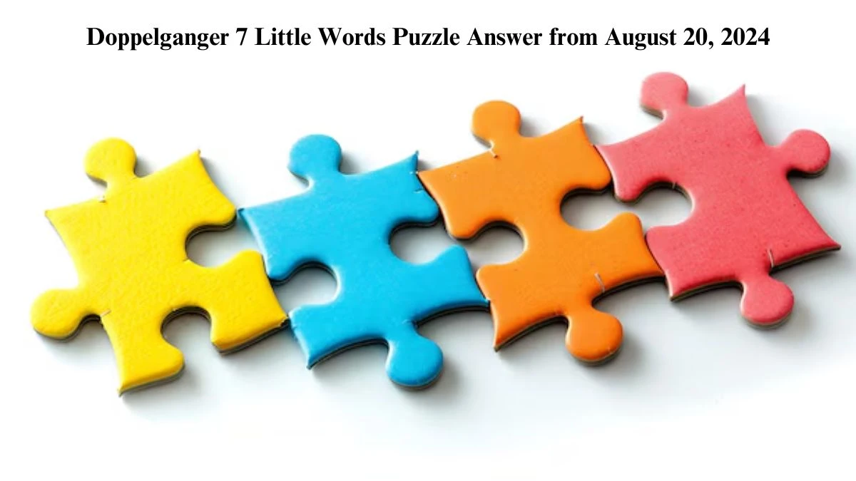 Doppelganger 7 Little Words Puzzle Answer from August 20, 2024