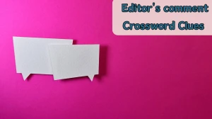 Editor's comment Daily Commuter Crossword Clue Answers on August 05, 2024