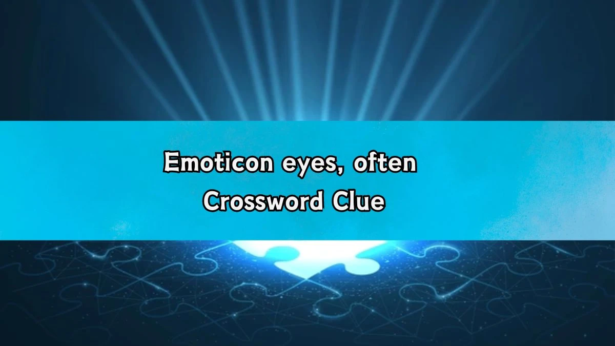 LA Times Emoticon eyes, often Crossword Clue Puzzle Answer from August 20, 2024