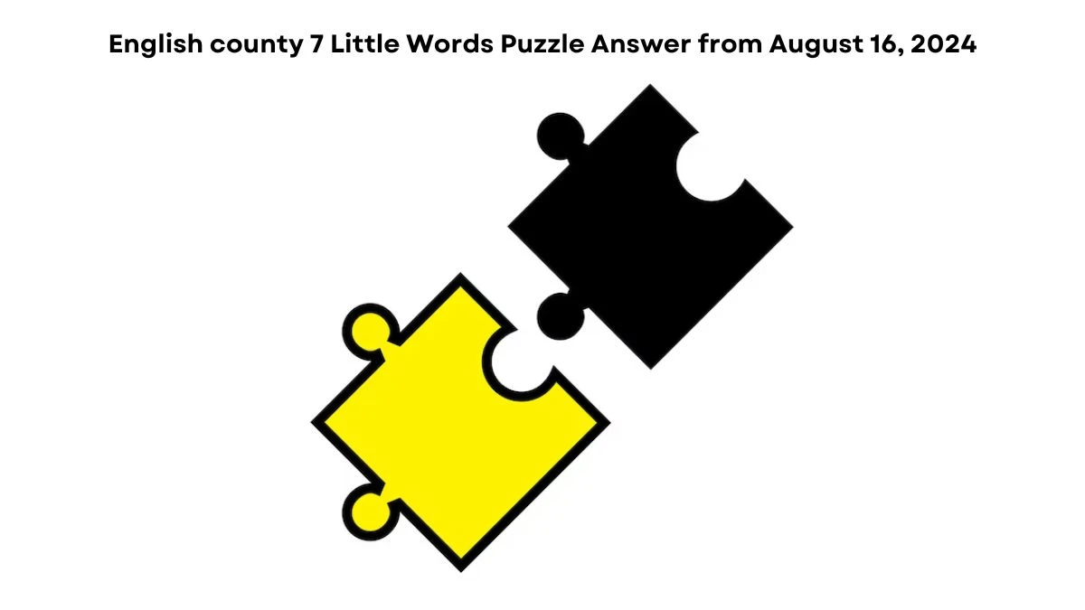 English county 7 Little Words Puzzle Answer from August 16, 2024