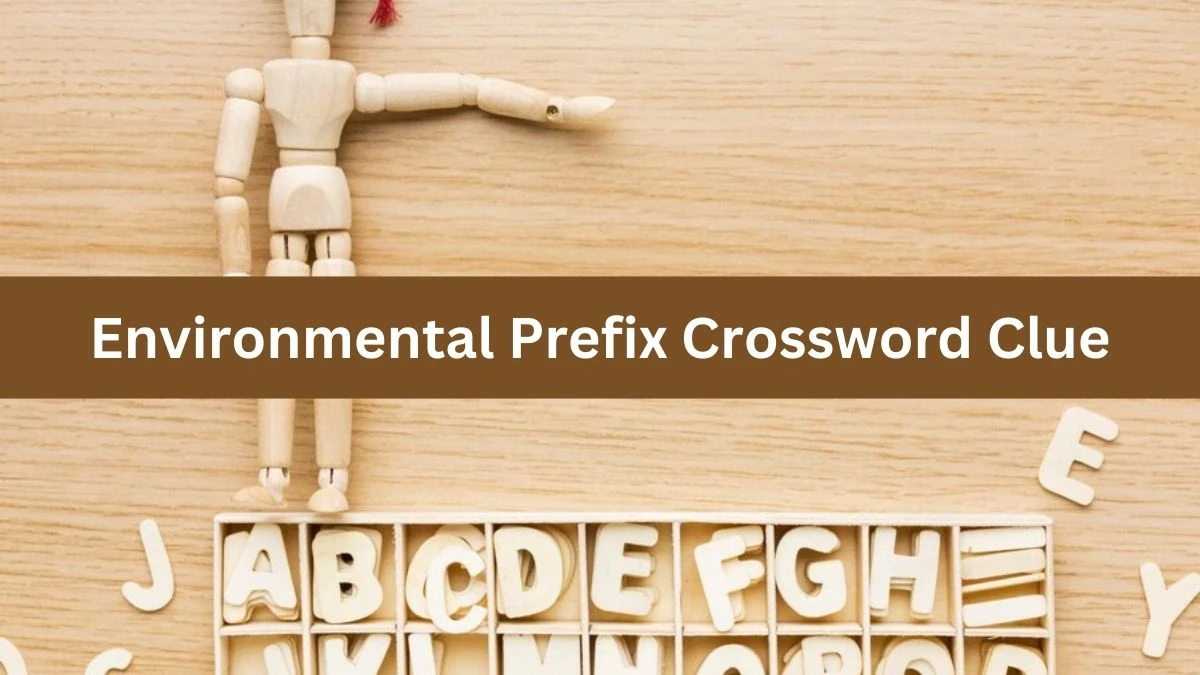 USA Today Environmental Prefix Crossword Clue Puzzle Answer from August 06, 2024