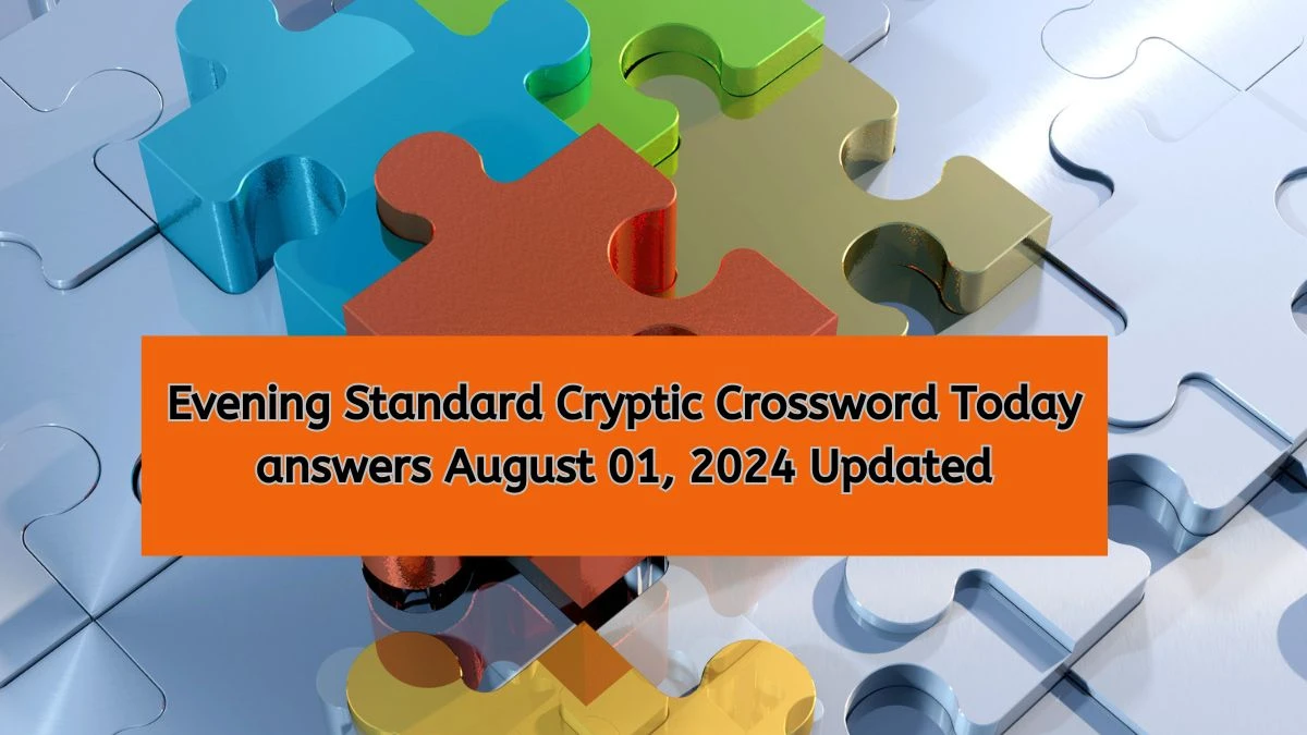 Evening Standard Cryptic Crossword Today answers August 01, 2024 Updated