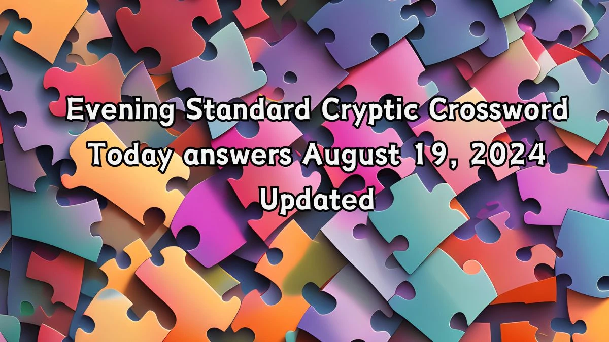 Evening Standard Cryptic Crossword Today answers August 19, 2024 Updated