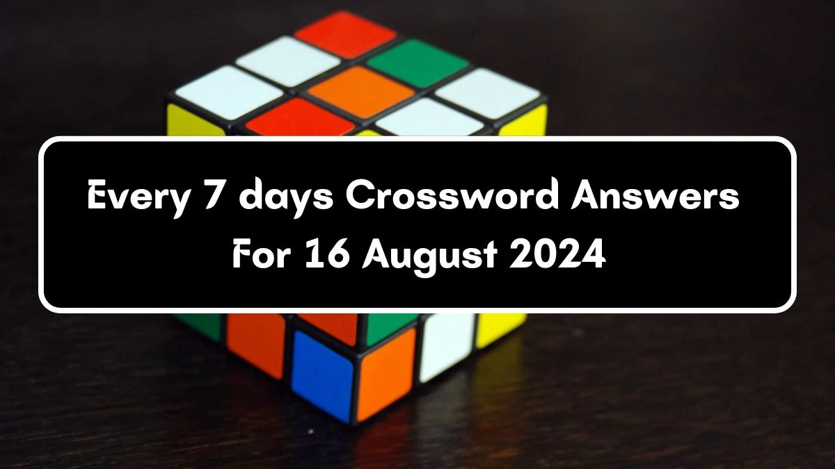 Every 7 days Daily Commuter Crossword Clue Puzzle Answer from August 16, 2024