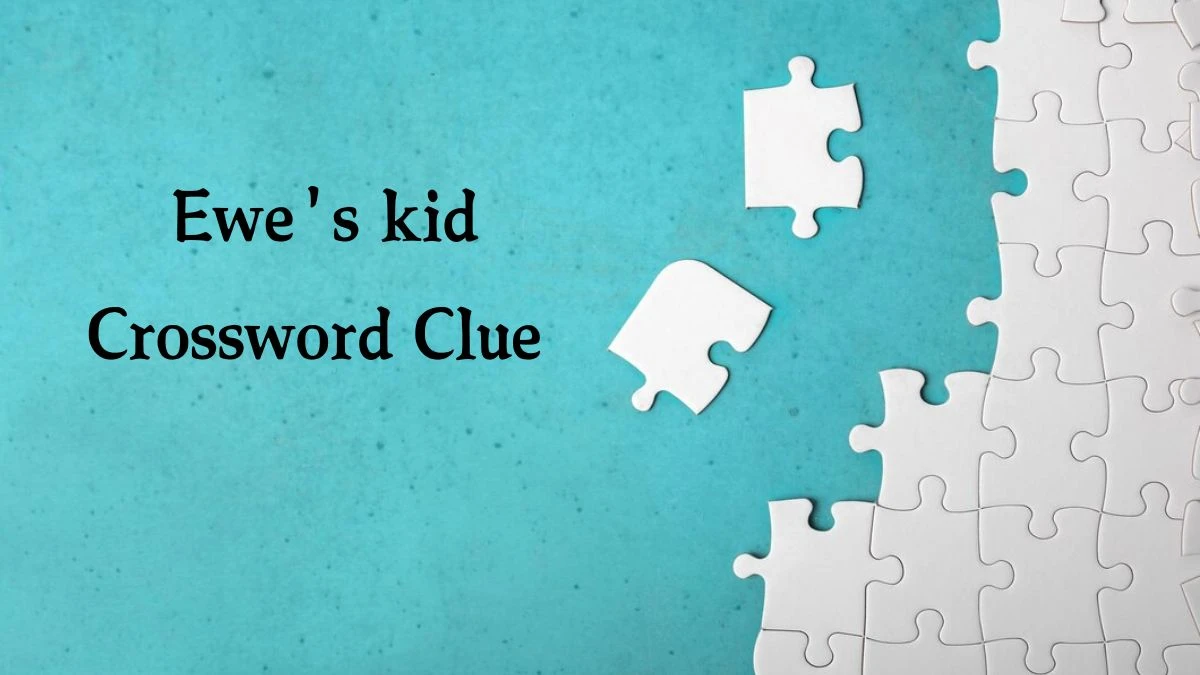 Ewe's kid Daily Themed Crossword Clue Puzzle Answer from August 21, 2024