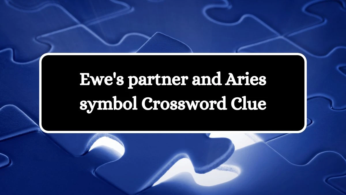 Ewe's partner and Aries symbol Daily Themed Crossword Clue Puzzle Answer from August 16, 2024