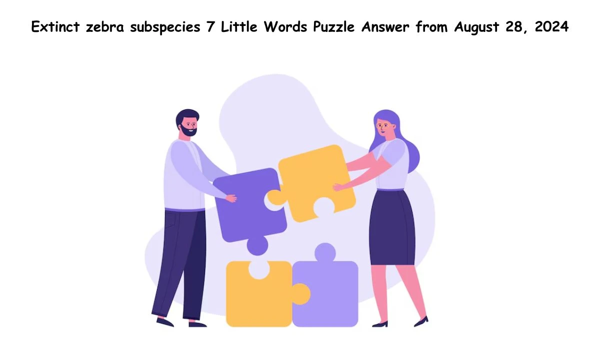 Extinct zebra subspecies 7 Little Words Puzzle Answers from August 28, 2024