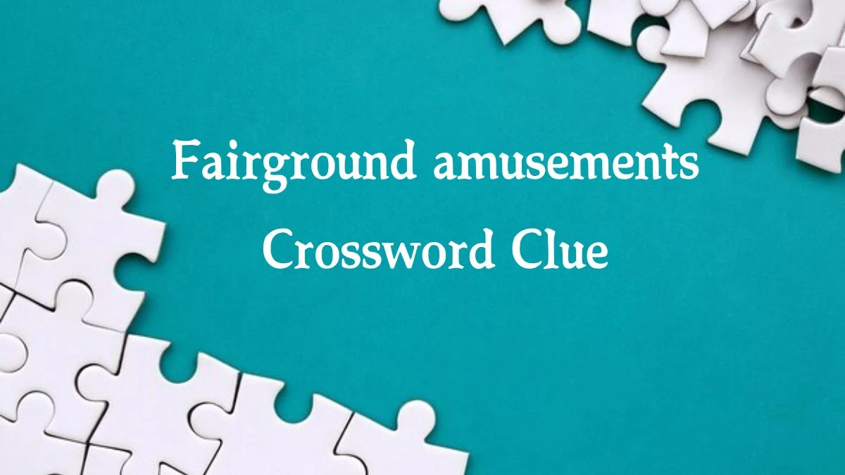 Fairground amusements Crossword Clue Answers on August 16, 2024