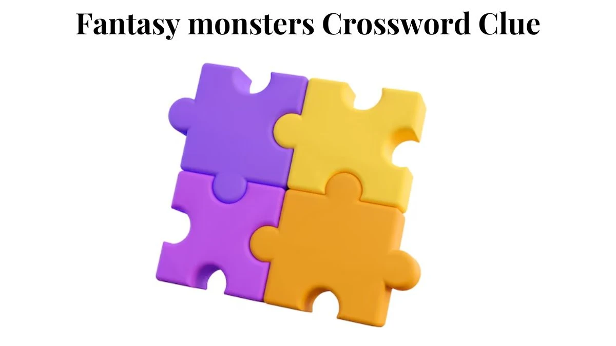 LA Times Fantasy monsters Crossword Puzzle Answer from August 03, 2024