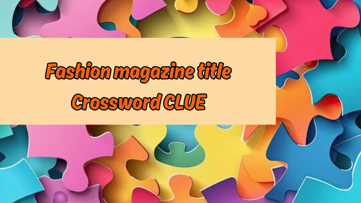 Fashion magazine title Daily Commuter Crossword Clue Puzzle Answer from August 17, 2024