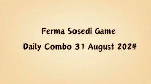 Ferma Sosedi Game Daily Combo 31 August 2024