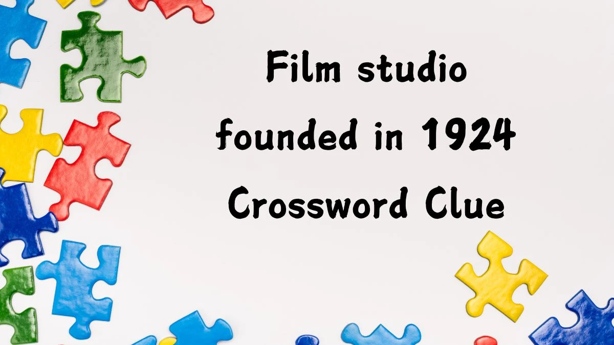 LA Times Film studio founded in 1924 Crossword Clue Puzzle Answer from August 06, 2024