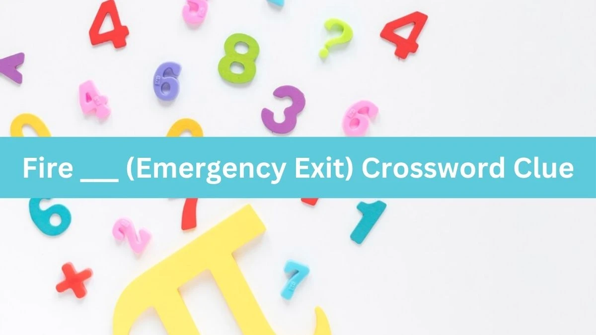 Fire ___ (Emergency Exit) Daily Themed Crossword Clue Puzzle Answer from August 16, 2024