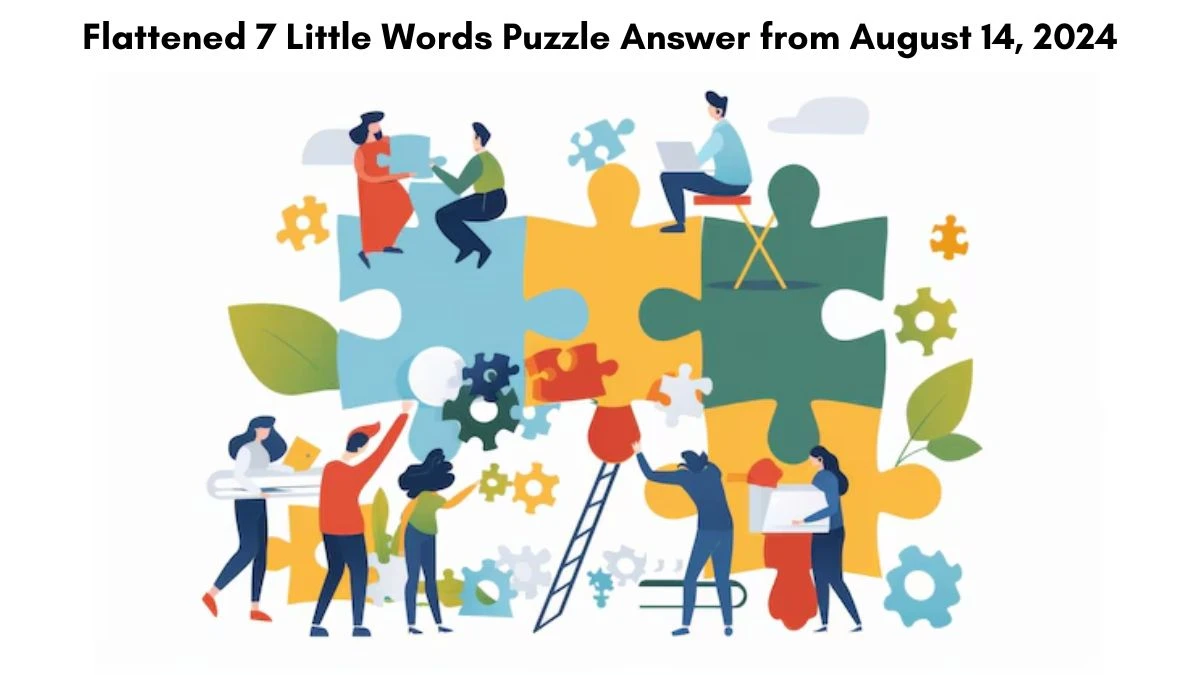 Flattened 7 Little Words Puzzle Answer from August 14, 2024