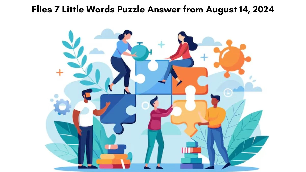 Flies 7 Little Words Puzzle Answer from August 14, 2024