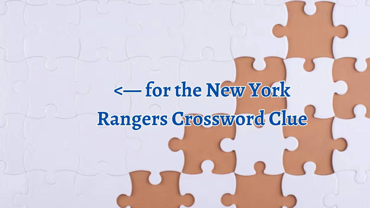 Universal <— for the New York Rangers 11 Letters Crossword Clue Puzzle Answer from August 21, 2024