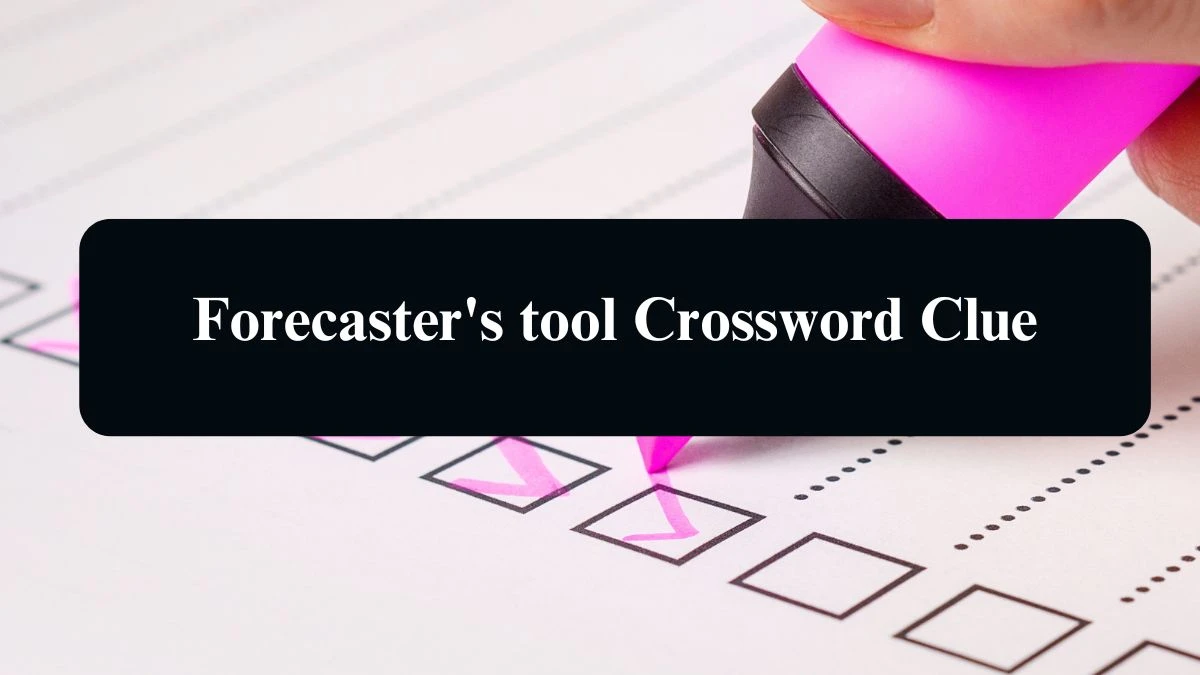 LA Times Forecaster's tool Crossword Clue Puzzle Answer from August 21, 2024