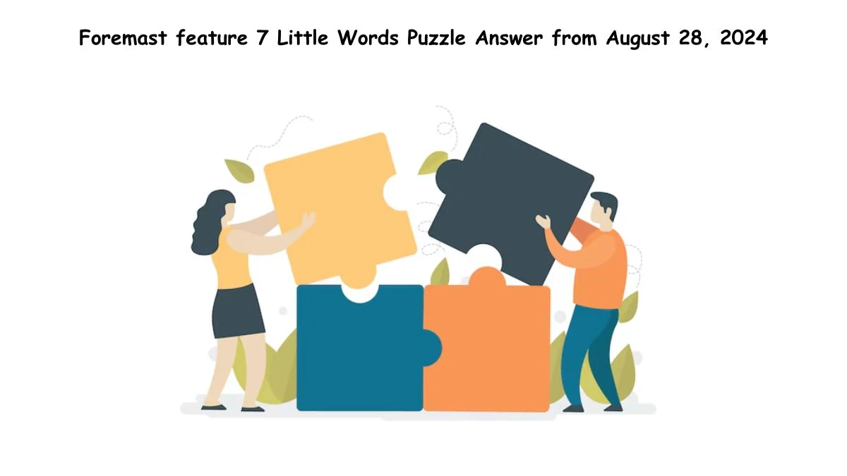 Foremast feature 7 Little Words Puzzle Answer from August 28, 2024