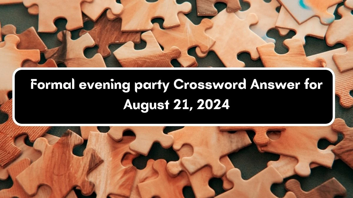 Formal evening party Puzzle Page Crossword Clue Puzzle Answer from August 21, 2024