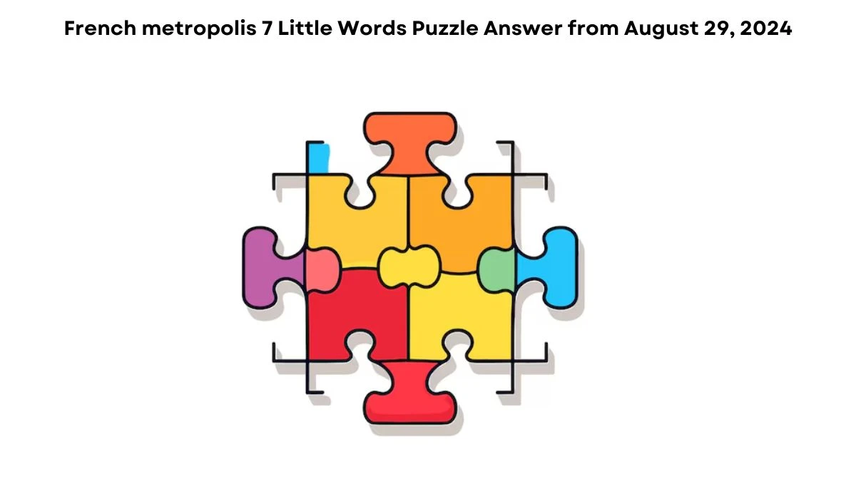 French metropolis 7 Little Words Puzzle Answer from August 29, 2024